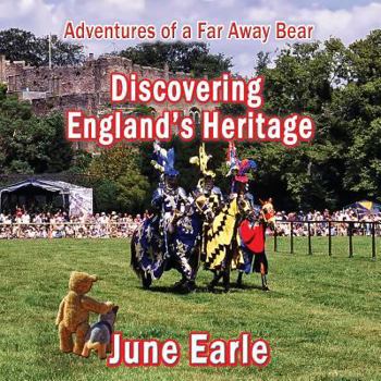Paperback Adventures of a Far Away Bear: Book 5 - Discovering England's Heritage Book
