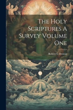Paperback The Holy Scriptures A Survey Volume One Book