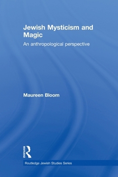 Paperback Jewish Mysticism and Magic: An Anthropological Perspective Book