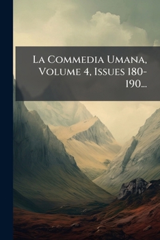 Paperback La Commedia Umana, Volume 4, Issues 180-190... [Italian] Book