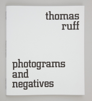 Paperback Thomas Ruff: Photograms and Negatives Book