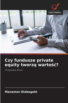 Paperback Czy fundusze private equity tworzą wartośc? [Polish] Book