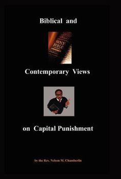 Hardcover Biblical and Contemporary Views on Capital Punishment Book