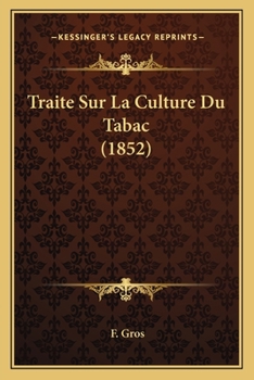 Paperback Traite Sur La Culture Du Tabac (1852) [French] Book