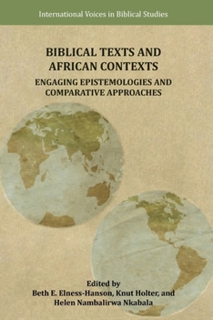 Paperback Biblical Texts and African Contexts: Engaging Epistemologies and Comparative Approaches Book