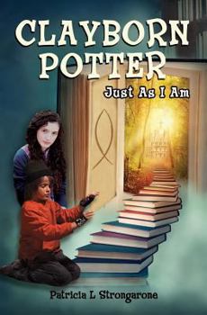 Paperback Clayborn Potter: Just As I Am Book