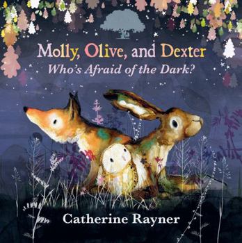 Hardcover Molly, Olive, and Dexter: Who's Afraid of the Dark? Book