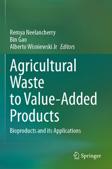 Paperback Agricultural Waste to Value-Added Products: Bioproducts and Its Applications Book