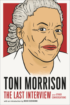 Toni Morrison: The Last Interview: and Other Conversations - Book  of the Last Interview