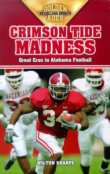 Paperback Crimson Tide Madness: Great Eras in Alabama Football Book