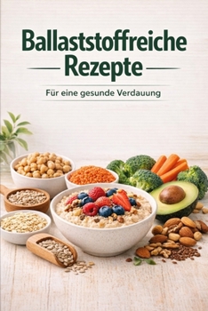 Paperback Ballaststoffreiche Rezepte für eine gesunde Verdauung [German] Book