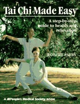 Paperback Tai Chi Made Easy: A Step-By-Step Guide to Health and Relaxation Book