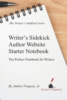 Paperback Writer's Sidekick Author Website Starter Book: The Perfect Website Starter for Authors Book
