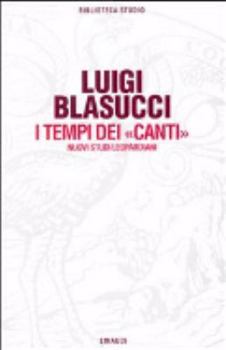 Perfect Paperback I tempi dei Canti. Nuovi studi leopardiani [Italian] Book