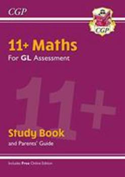 Paperback New 11+ GL Maths Study Book (with Parents’ Guide & Online Edition) (CGP 11+ GL) Book