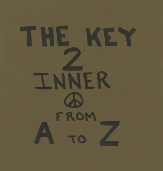 Hardcover The Key To Inner Peace From A to Z Book