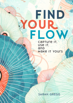Hardcover Find Your Flow: The Simple and Life-Changing Practice for a Happier You Book