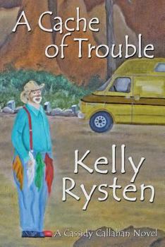 Paperback A Cache of Trouble: A Cassidy Callahan Novel Book