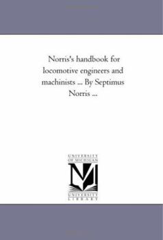 Norris's handbook for locomotive engineers and machinists