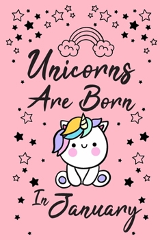 Unicorns Are Born In January: Birthday & Anniversary Girls Women Notebook Flower Wide Ruled Lined Journal 6x9 Inch ( Legal ruled ) Family Gift Idea ... Friend & Mom in Holidays 2020 - Pink Cover