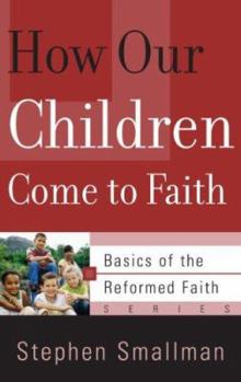 How Our Children Come to Faith - Book  of the Basics of the Faith