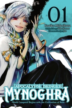 Paperback Apocalypse Bringer Mynoghra, Vol. 1 (Manga): World Conquest Begins with the Civilization of Ruin Volume 1 Book