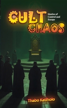 Paperback Cult Chaos: Stories of Control and Escape Book