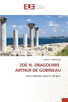 Zoé N. Dragoumis - Arthur de Gobineau (French Edition)