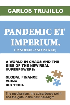 Paperback PANDEMIC ET IMPERIUM. (Pandemic and Power): A world in chaos and the rise of the new real superpowers: global finance, China and Big Tech. Book