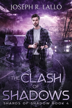 Paperback The Clash of Shadows: Shards of Shadow Book 4 Book
