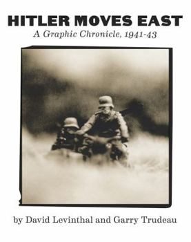 Hardcover Hitler Moves East: A Graphic Chronicle, 1941-43 Book