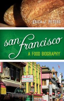 Hardcover San Francisco: A Food Biography Book