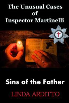 Paperback The Unusual Cases of Inspector Martinelli: Sins of the Father Book