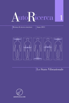 Paperback AutoRicerca - Numero 1, Anno 2011 - Lo Stato Vibrazionale [Italian] Book