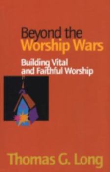 Paperback Beyond the Worship Wars: Building Vital and Faithful Worship Book