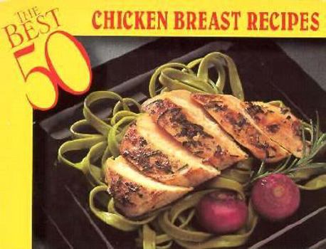 Paperback The Best 50 Chicken Breast Recipes Book