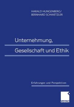 Paperback Unternehmung, Gesellschaft Und Ethik: Erfahrungen Und Perspektiven [German] Book
