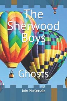 Paperback The Sherwood Boys: Ghosts Book