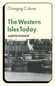 Hardcover The Western Isles Today (Changing Culture Series) Book