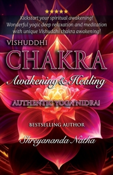 Paperback Vishuddhi Chakra Awakening & Healing: Authentic Yoga Nidra Meditation Book