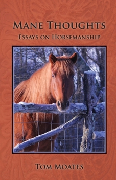 Paperback Mane Thoughts, Essays on Horsemanship Book