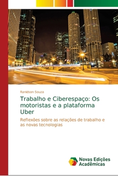 Paperback Trabalho e Ciberespaço: Os motoristas e a plataforma Uber [Portuguese] Book