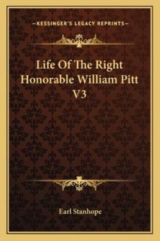 Paperback Life Of The Right Honorable William Pitt V3 Book