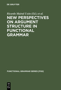 Hardcover New Perspectives on Argument Structure in Functional Grammar Book