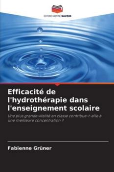 Paperback Efficacité de l'hydrothérapie dans l'enseignement scolaire [French] Book