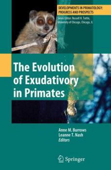 Hardcover The Evolution of Exudativory in Primates Book