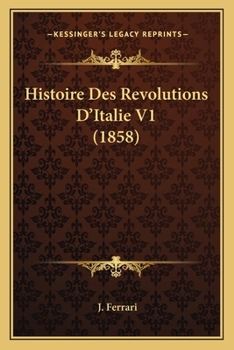 Paperback Histoire Des Revolutions D'Italie V1 (1858) [French] Book