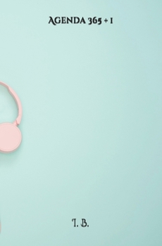 Paperback Agenda 365 + 1: Diary - agenda with 365 pages + 1 for notes, good intentions, annotations Book