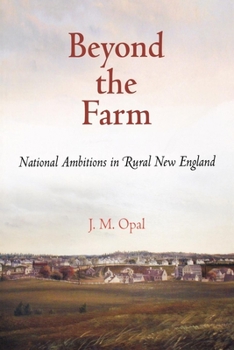 Hardcover Beyond the Farm: National Ambitions in Rural New England Book