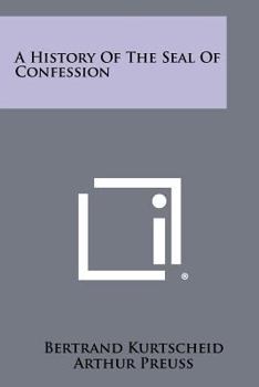Paperback A History Of The Seal Of Confession Book